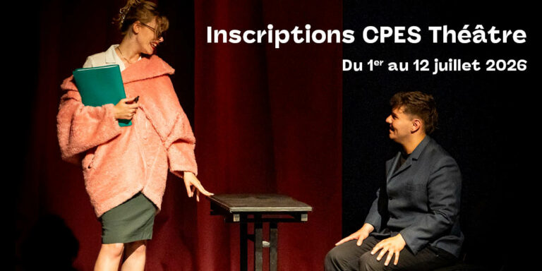 Inscription CPES Théâtre